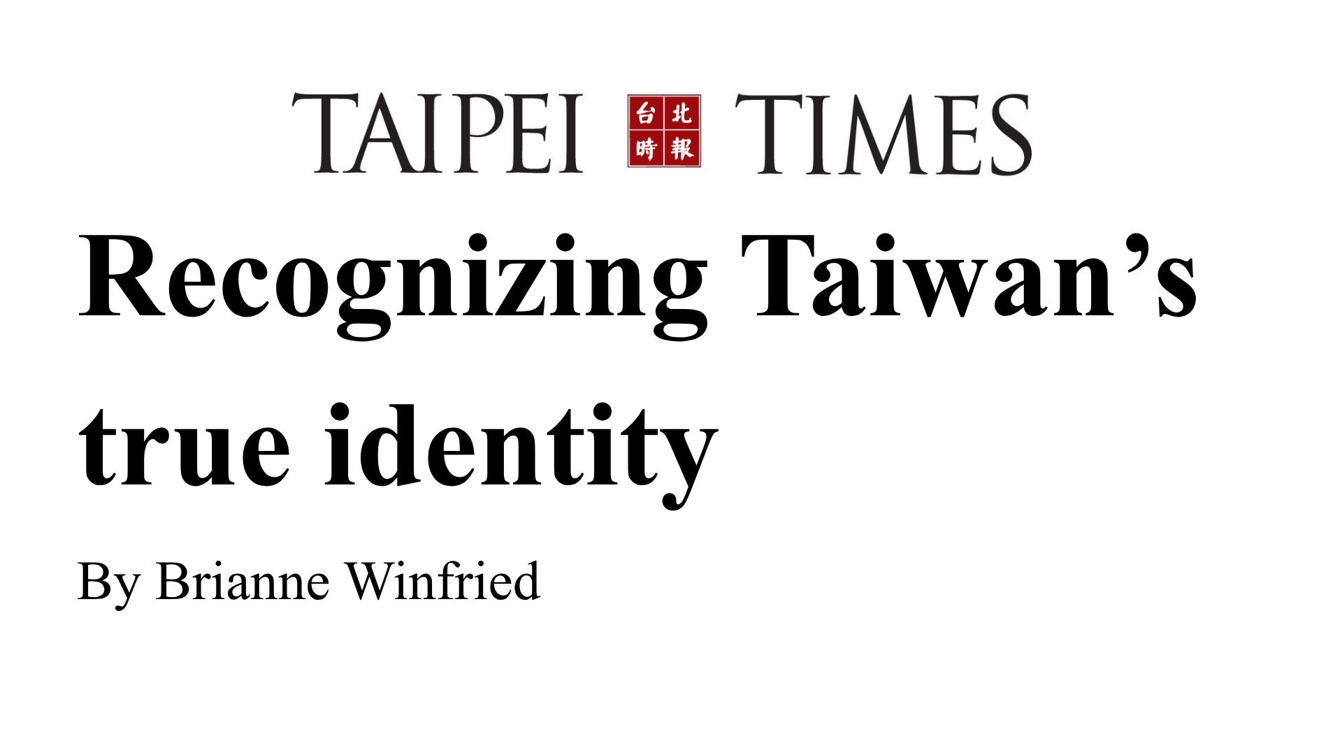 TAIPEI TIMES- Recognizing Taiwan’s true identity(另開新視窗)